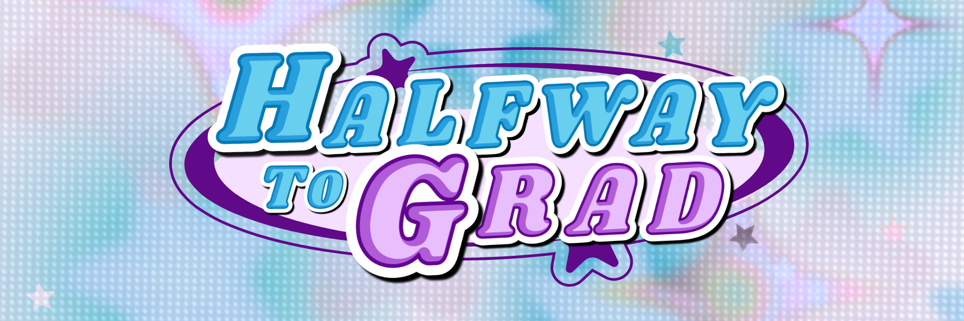 Halfway to Graduation logo on a purple, blue, colorful star background